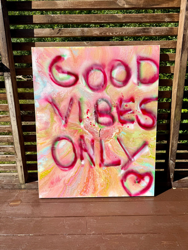 Good vibes only